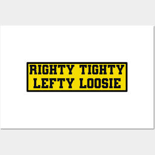 Righty Tighty , Lefty Loosie Posters and Art